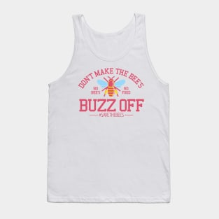 Don't make the Bee's buzz off Tank Top